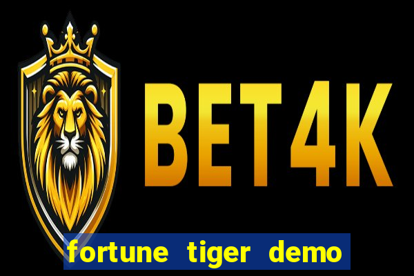 fortune tiger demo bet maxima